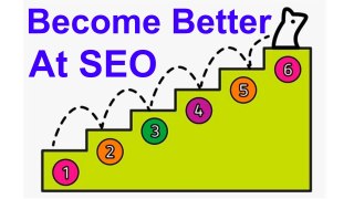6 Ways You Can Become Better At SEO.