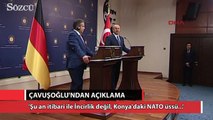 Çavuşoğlu: 'Şu an itibari ile İncirlik değil, Konya'daki NATO üssüne ziyaret mümkün'