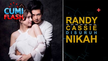 Umbar Pose Mesra, Randy-Cassie Disuruh Nikah - CumiFlash 05 Juni 2017