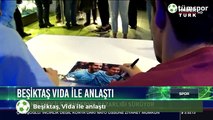 Beşiktaş, Vida ile anlaştı
