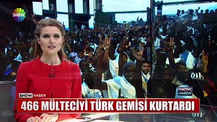 466 multeciyi TÜRK gemisi kurtardi