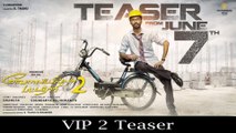 VIP 2 Teaser Release Date Poster Dhanush, Kajol & Amala Paul