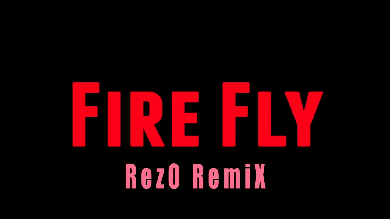 Childish Gambino - Fire Fly (RezO RemiX)