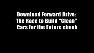 Download Forward Drive: The Race to Build 