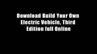 Download Build Your Own Electric Vehicle, Third Edition full Online