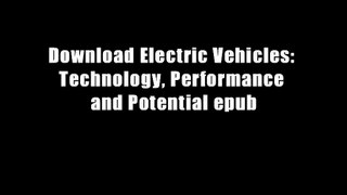 Download Electric Vehicles: Technology, Performance and Potential epub