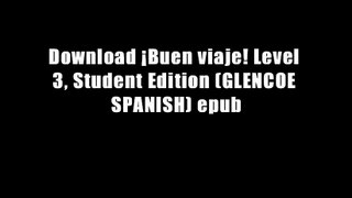 Download ?Buen viaje! Level 3, Student Edition (GLENCOE SPANISH) epub