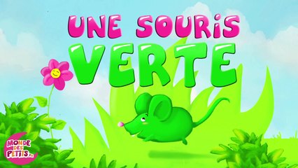 Une souris verte - Comptines