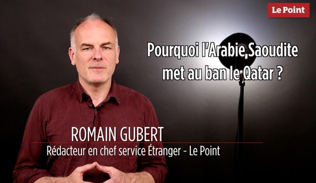 Pourquoi l'Arabie Saoudite a rompu ses relations avec le Qatar ?