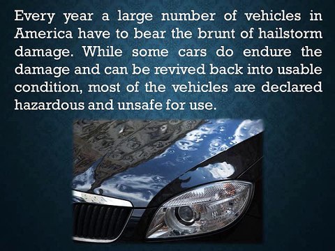 How Hailstorms Damage Your Car and How You can get it Fixed