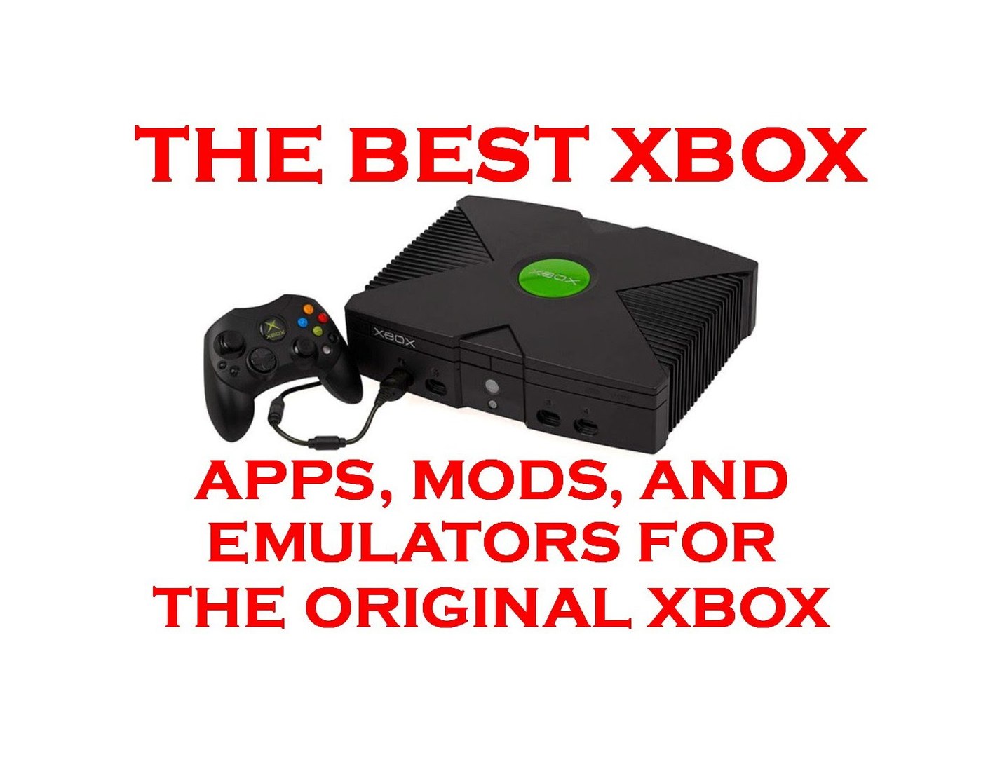 The Best Original Xbox Mods Apps and Emulators (2017) - video Dailymotion