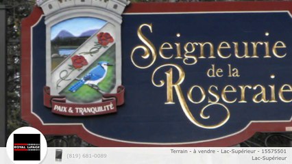 Terrain - à vendre - Lac-Supérieur - 15575501