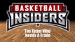 NBA Teams That Need To Make A Trade - Basketball Insiders