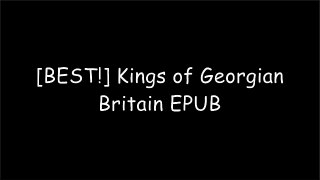 [O2Va2.Best!] Kings of Georgian Britain by Catherine Curzon RAR