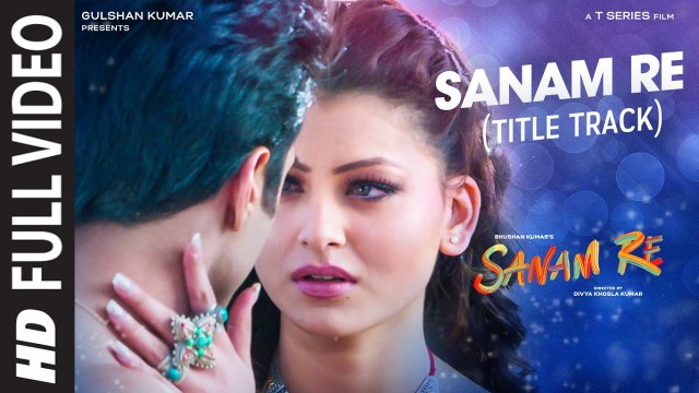 Latest Video Song - SANAM RE -Title Song - HD(FULL VIDEO) - Pulkit Samrat, Yami Gautam, Urvashi Rautela - Divya Khosla Kumar - PK hungama mASTI Official Channel