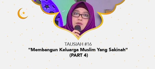Damai Indonesiaku Ramadhan - "Membangun Keluarga Muslim Yang Sakinah" (part 4)