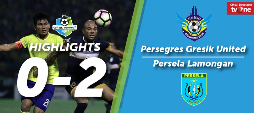 Highlight Liga 1 - Persegres Gresik United vs Persela Lamongan (0-2)