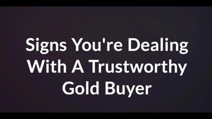 How To Know If You're Dealing With The Right Gold Buyer