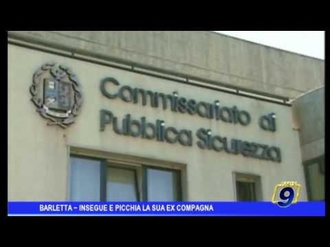 Barletta | Insegue e picchia la sua ex compagna, arrestato