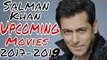 Upcoming Movies Of Salman Khan In 2017 to 2019, Salman Khan Upcoming Movies