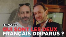 Qui sont les deux Français disparus après l'attentat de Londres ?