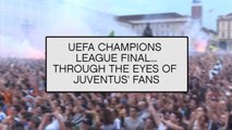 UEFA Champions League... Through the eyes of Juventus' fans