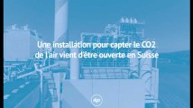 Une installation pour capter le CO2 de l'air vient d'être ouverte en Suisse