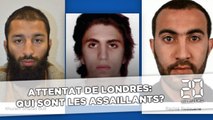 Attentat de Londres: Qui sont les assaillants ?