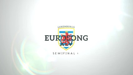 Eurosong XLV Luxemburgo | Recap | Semifinal 1