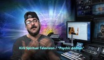 Kirk Spiritual Television / Psychic Abilities 2017