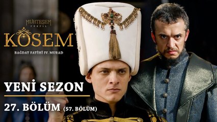 Muhteşem Yüzyıl Kösem - Yeni Sezon 27.Bölüm (57.Bölüm)