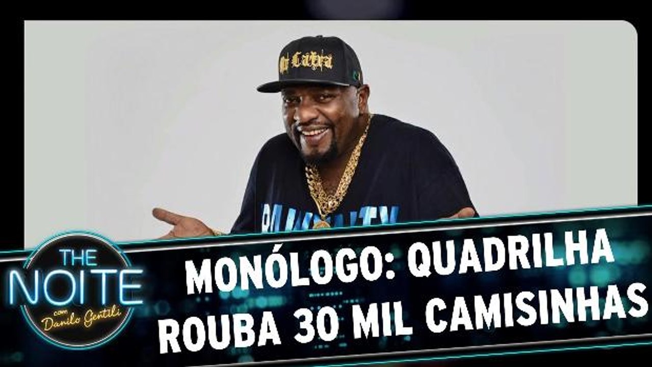 Monólogo: Quadrilha rouba 30 mil camisinhas