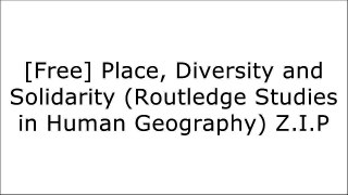 [Vq0o7.BOOK] Place, Diversity and Solidarity (Routledge Studies in Human Geography) by Routledge E.P.U.B