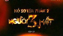 Tập 37 Người Ba Mặt - Hồ Sơ Lửa Phần 2 - HD720
