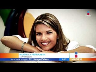 Fallece la periodista Ana Winocur | Imagen Noticias con Francisco Zea