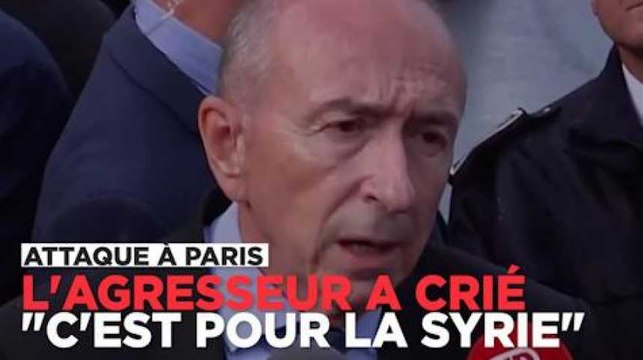 Gérard Collomb sur l'attaque à Notre-Dame : L'attaquant a crié 'c'est pour la Syrie'