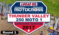 2017 Motocross Round 3 Thunder Valley 250 Moto 1