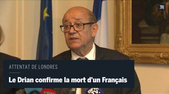 Attentat de Londres : Jean-Yves Le Drian confirme la mort d’un Français