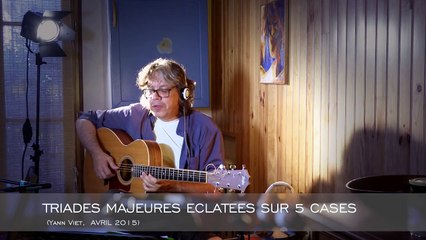 TRIADES MAJEURES ECLATEES (sur 5 cases)