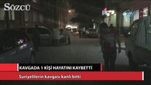 Suriyelilerin kavgası kanlı bitti: 1 ölü