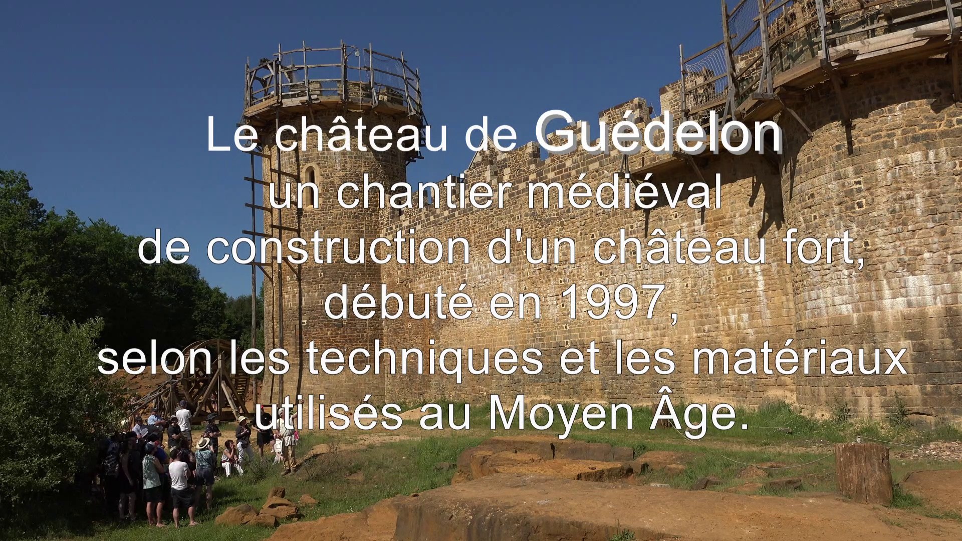 La construction d'un château fort : Guédelon