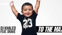 DJ Khaled - To the Max (Audio) ft. Drake