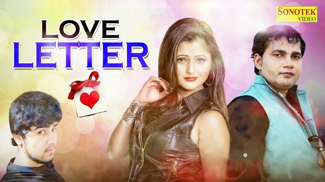 Love Letter ¦¦ लव लेटर ¦¦ Sonu Sharma, Ruchika Janghir ¦¦ New Haryanvi Song 2017