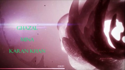 Karan Khan - Ghazal (Official) - Mina