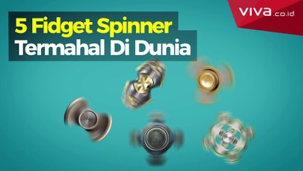 5 Fidget Spinner Termahal di Dunia