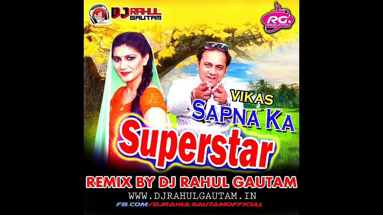 Sapna ka Super Star RJ Vikas Dutt Remix By Dj Rahul Gautam