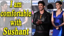 Kriti Sanon says, I am comfortable with Sushant Singh Rajput; Watch Video | FilmiBeat