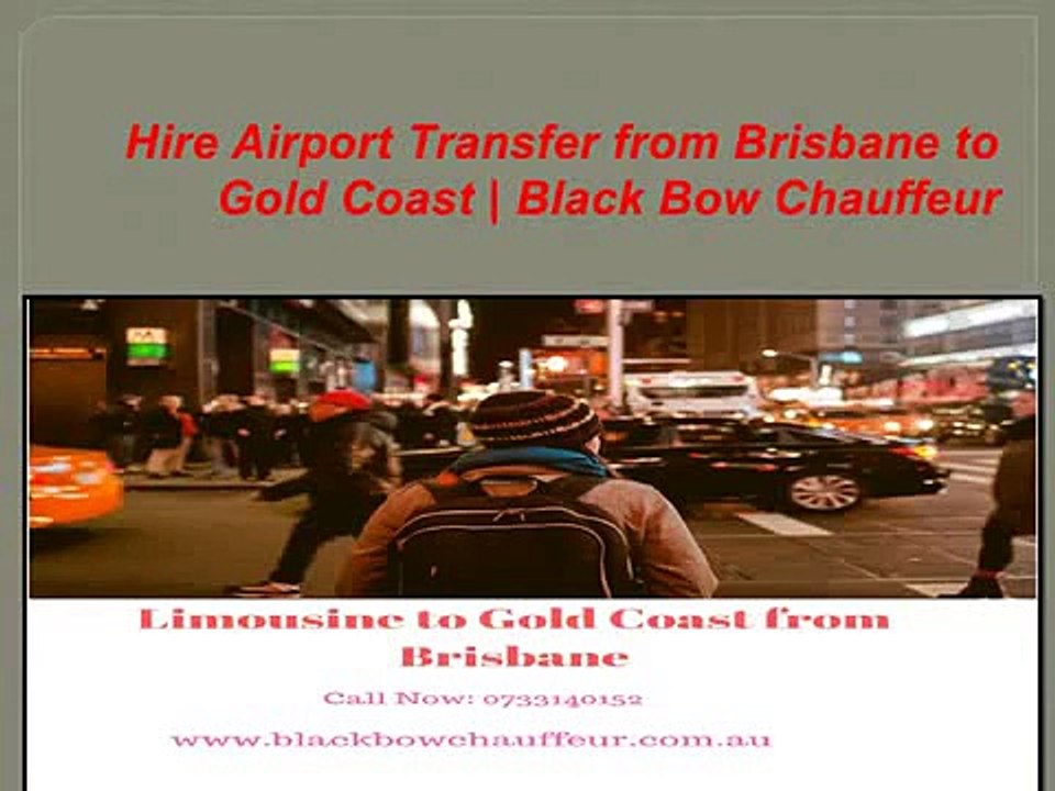 Hire Airport Transfer from Brisbane to Gold Coast W