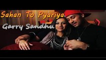 Latest Punjabi Song - Sahan To Pyariya - HD(Full Song) - Garry Sandhu - Brand New Punjabi Romantic Song - PK hungama mASTI Official Channel