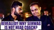 Virender Sehwag failed to become head coach, reason revealed | Oneindia News